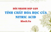 Tính chất hóa học của Nitric Acid HNO3? Hỏi đáp môn Hoá